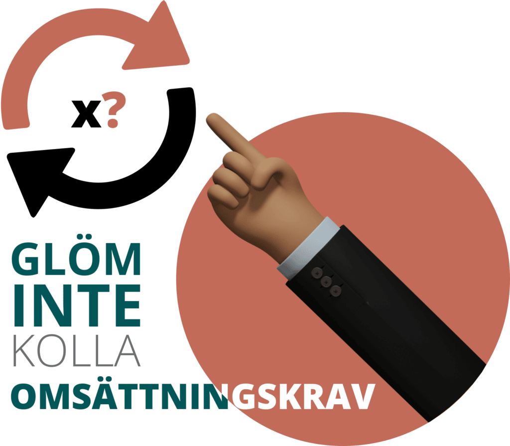 glöm inte kolla omsättningskrav