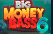 big money bass 6