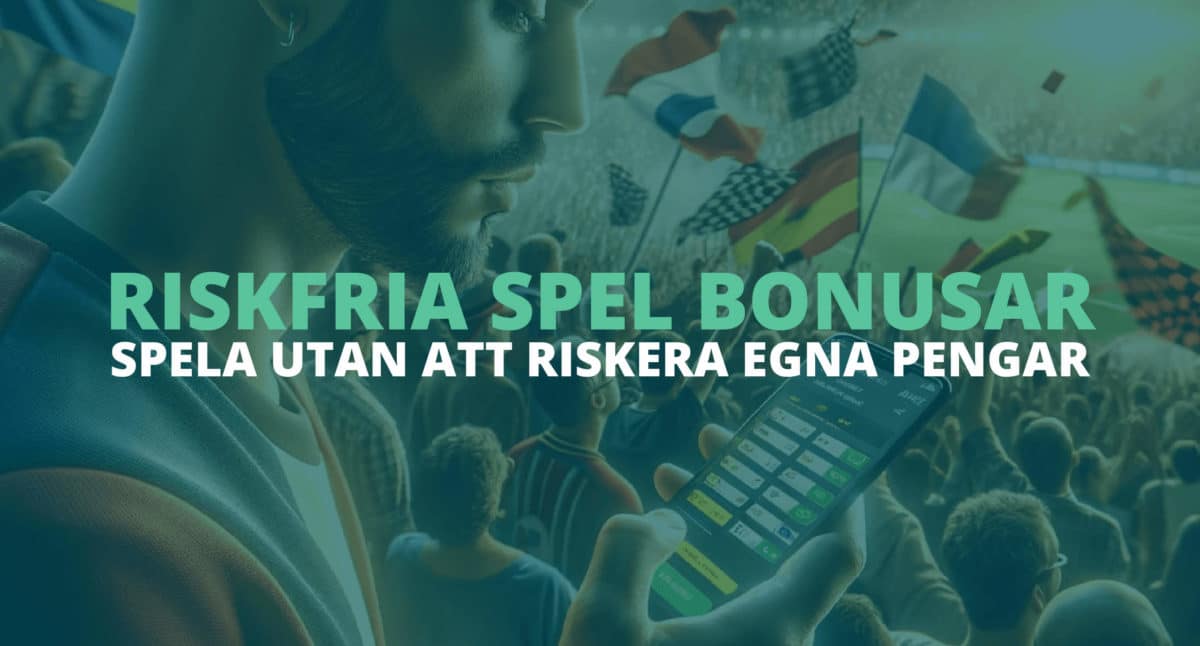 riskfria spel - spela utan att förlora egna pengar