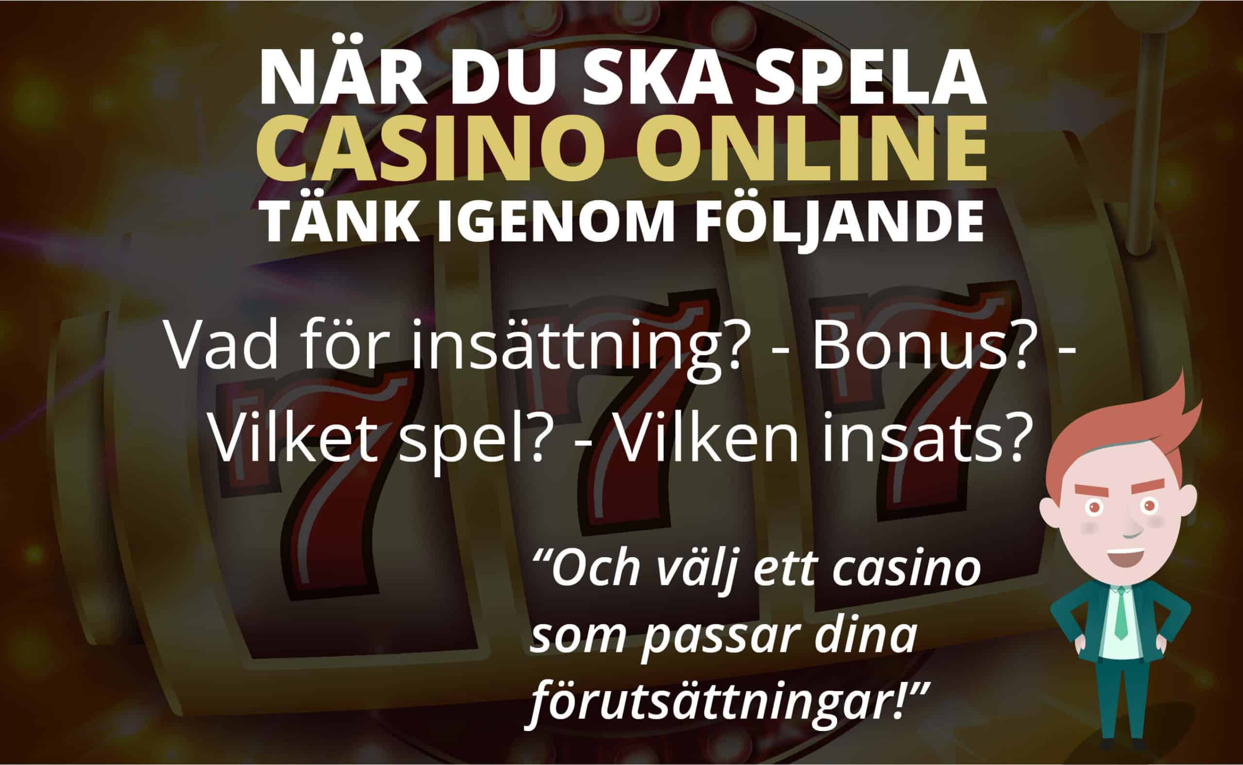 tänk igenom följande vid spel på online casino